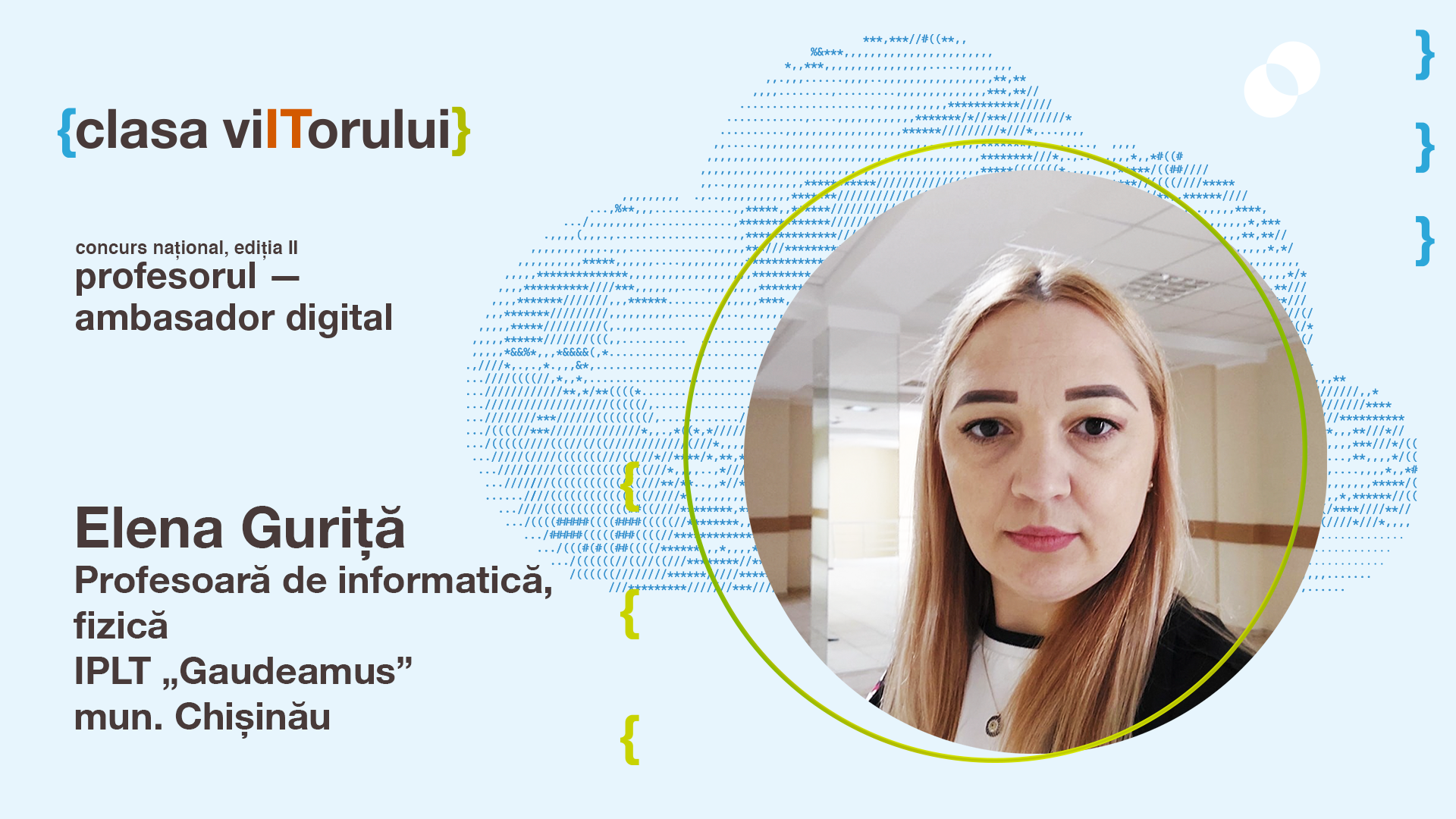 Elena Guriță, profesoară de informatică și fizică în municipiul Chișinău:  „Datorită digitalizării avem de câștigat în eficiență și credibilitate” -  Clasa Viitorului